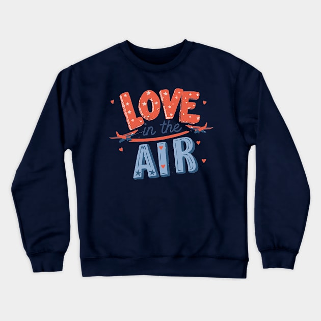 Love is in the air Crewneck Sweatshirt by AxAr